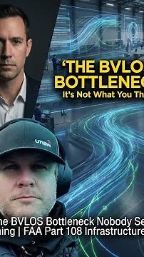 The BVLOS Bottleneck Nobody Sees Coming | FAA Part 108 Infrastructure Gap
