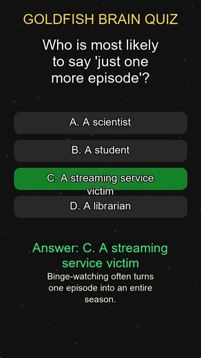 Who is most likely to say just one more episode