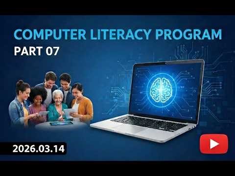 Computer Literacy Program Part 07 (2026.03.14)