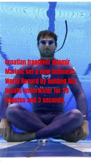 #Croatian Vitomir set a new Guinness W۔ Rec۔ by holding breath underwater for 29 min and 3 sec۔