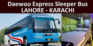 Daewoo Express Sleeper Bus | Karachi To Lahore & Rawalpindi