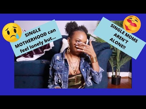 SINGLE MOTHERHOOD CAN FEEL LONELY BUT SINGLE MOMS ARE NOT ALONE | SINGLE MOM ADVICE AND TIPS | 2024