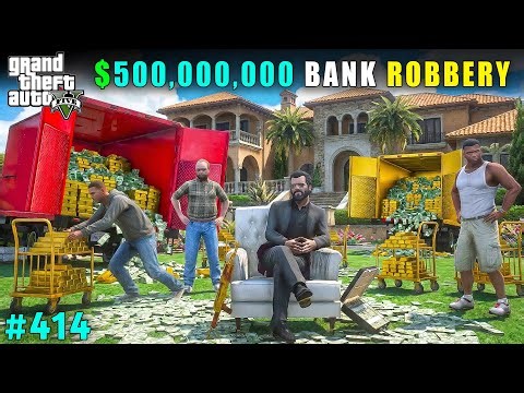 THE BIGGEST $500,000,000 💸💸BANK ROBBERY EVER in GTA 5 | GTA V GAMEPLAY 414