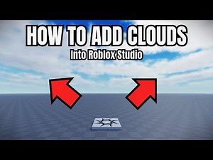 HOW TO ADD CLOUDS INTO ROBLOX | Roblox Studio Tutorial