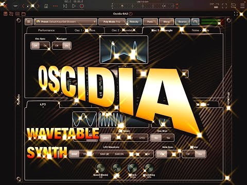 Oscidia - Multi-Oscillator & Wavetable Synth - On SALE for a Limited Time - Demo for the iPad