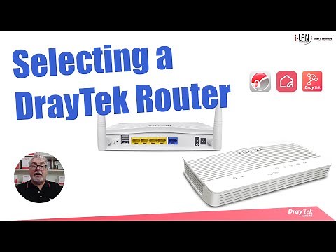 Webinar - Selecting a DrayTek Router