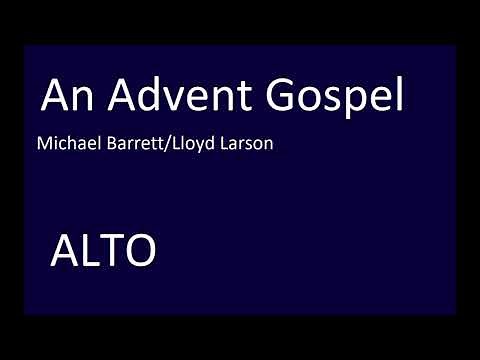 An Advent Gospel - Lloyd Larson/Michael Barrett - ALTO PART