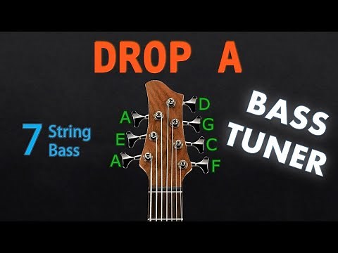DROP A - 7 STRING BASS Tuning (Tuner)