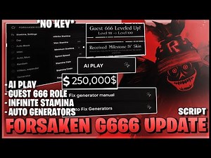 Forsaken Script *NO KEY* - Guest 666 Update, Auto Generators, Godmode, AI Play, Stun Enemy & More!