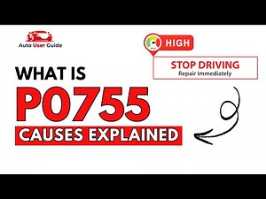 What is P0755 : Engine Error Code Causes Explained