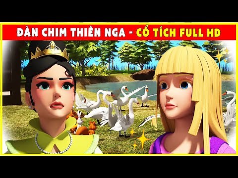ĐÀN CHIM THIÊN NGA trọn bộ🦢🌷Cổ Tích 3D 2022 Mới Nhất💕Truyện Cổ Tích Việt Nam FULL HD Hay Nhất