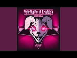 Five Nights at Freddy's - Security Breach (Astray)