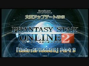 【PSO2】 Code:EPISODE2 Part3