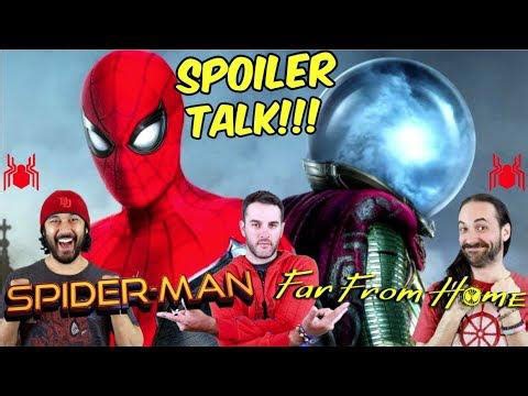 Spider-man: Far From Home - Spoiler Talk!!!