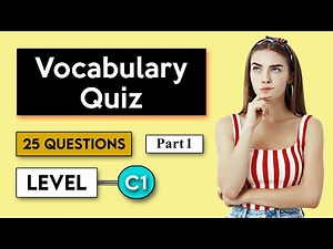 English Vocabulary Quiz | Advanced level (C1)