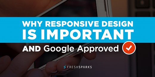 Why Responsive Design is Important and Google Approved