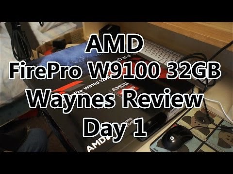 AMD FirePro W9100 32GB Review - Day 1