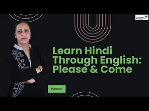 Learn Hindi Through English: Please & Come