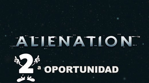 2ª oportunidad #32: Alienation