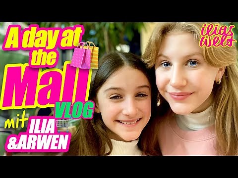 ILIAS WELT - A day at the Mall (VLOG)
