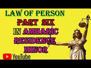 Law of person/ Minor/ Capacity of person, part 6/six/