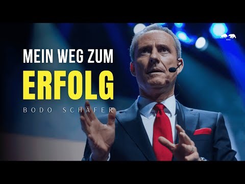 MEIN WEG ZUM ERFOLG - Bester Motivationsvideo von Bodo Schäfer