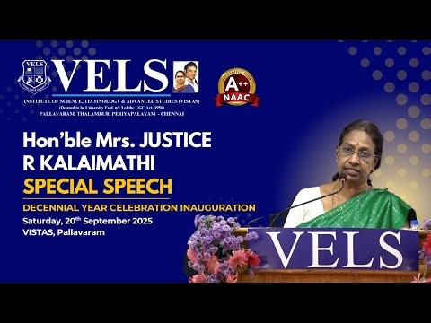 Hon’ble Mrs. Justice R. Kalaimathi Speech | Vels University School of Law Decennial Celebration