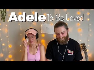 Adele To Be Loved | Reaction