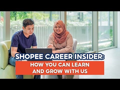 How You Can Learn and Grow with Us | Shopee Career Insider
