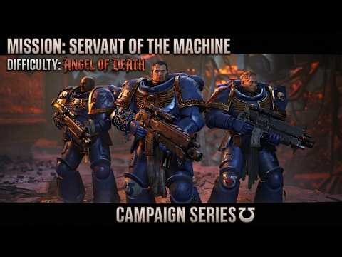 Mission: Servant of the Machine | Angel of Death Difficulty Space Marine2
