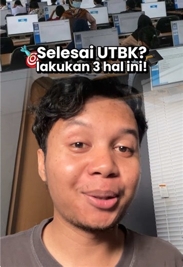 Ini yang perlu kamu lakukan setelah selesai utbk #utbk