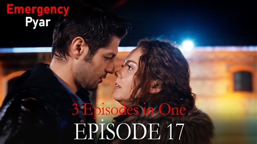 Emergency Pyar Episode 17 (3 EPISODES IN ONE)