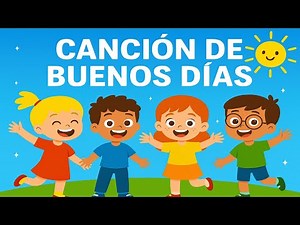 Canción de Buenos Días para Niños 🌞 | Música Infantil Educativa para Empezar el Día con Alegría