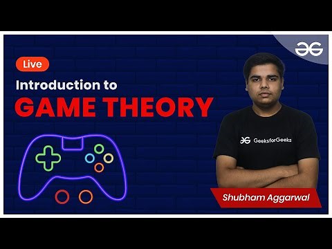 Game Theory L-1 | Introduction to Game Theory | Shubham Aggarwal | GeeksforGeeks Practice