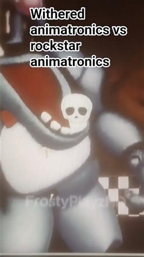 withered animatronics vs rockstar animatronics