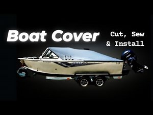 How to Sew and Install a Boat Cover