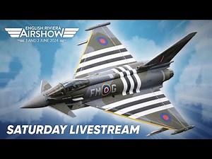 LIVE: English Riviera Airshow 2024 - Saturday 1st June