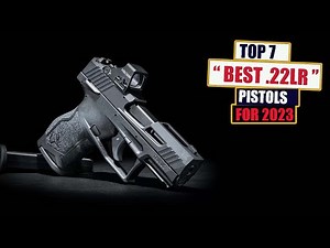 TOP 7 Best .22LR Pistols :2023 Complete List