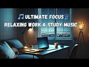 🔵 Deep Focus: Calm Music for Work & Concentration 🎧✨