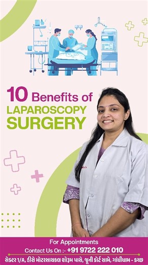 Sanjeevani Women’s Hospital on Instagram: "Minimally invasive. Maximally effective. Discover the 10 benefits of Laparoscopic Surgery— faster recovery, less pain & better outcomes. Your health, in expert hands 📞 For Appointments: +91 9722 222 010 📍 Sector 1/A, Near Hero Motorcycle Showroom, Gandhidham #LaparoscopicSurgery #MinimallyInvasive #AdvancedSurgery #WomenHealth #HealthcareGandhidham TrustedCare ModernMedicine PatientFirst laparoscopy surgery, minimally invasive surgery, advanced surgic