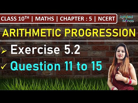 Class 10th Maths | Exercise 5.2 (Q11, Q12, Q13, Q14, Q15) | Chapter 5 - Arithmetic Progression
