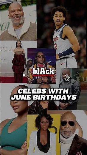 Black Celebs Born in June You Should Know 🎉 | Full Birthday List on BlackAmericaWeb