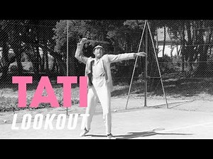 My Favorite Tati Scene - The Lookout #17