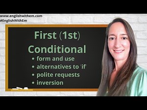The FIRST CONDITIONAL: English Grammar - IF, UNLESS, PROVIDED, INVERSION (1st Conditional English)