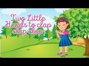 Two Little Hands To Clap Clap Clap Nursery Rhyme | English Kids Songs