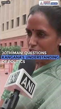 'Kangana Ranaut Needs Medical Help': Congress MP Jothimani's Explosive Reply Over ‘Tapori’ Remark