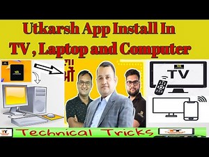 How Use Utkarsh App In Computer Laptop Smart TV | Utkarsh App Computer Laptop Tv Me Kaise Chalayen |