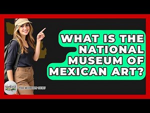 What Is The National Museum Of Mexican Art? - The Midwest Guru