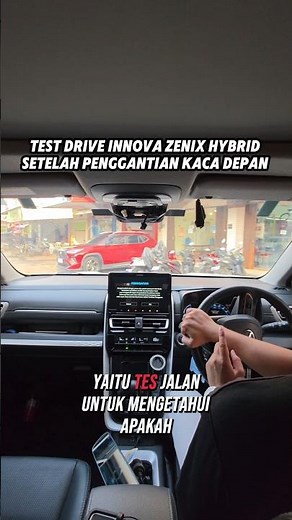 Test Drive Innova Zenix Hybrid Q Modelista After Windshield Replacement at unoPart ID