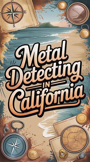 Metal Detecting in California